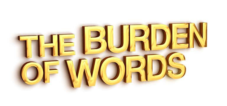 The Burden of Words